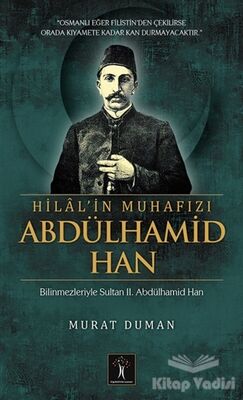 Hilal'in Muhafızı Abdülhamid Han - 1