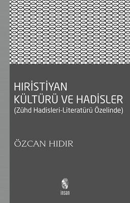 Hıristiyan Kültürü ve Hadisler - İnsan Yayınları