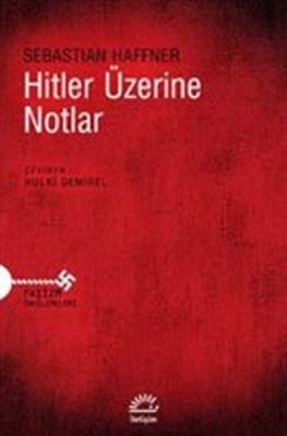 Hitler Üzerine Notlar - 1