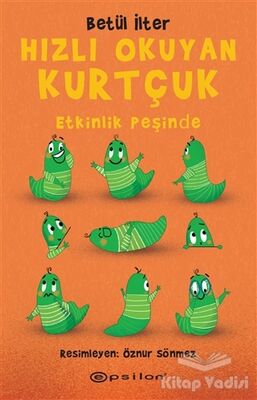 Hızlı Okuyan Kurtçuk – Etkinlik Peşinde - 1