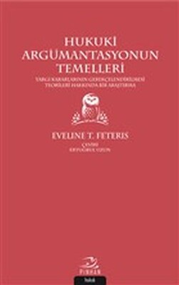 Hukuki Argümantasyonun Temelleri - Pinhan Yayıncılık