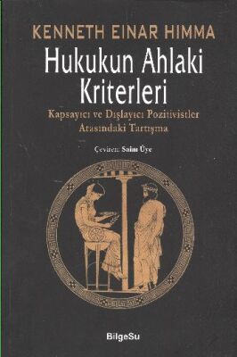 Hukukun Ahlaki Kriterleri Kapsayıcı ve Dışlayıcı Pozitivistler Arasındaki Tartışma - 1