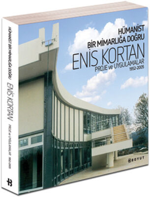 Hümanist Bir Mimarlığa Doğru Enis Kortan Proje ve Uygulamalar 1952-2005 - 1