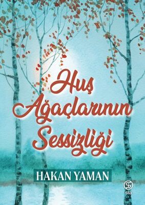 Huş Ağaçlarının Sessizliği - 1