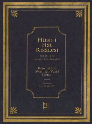 Hüsn-i Hat Risâlesi / Treatise of Islamic Calligraphy - Ketebe Yayınları