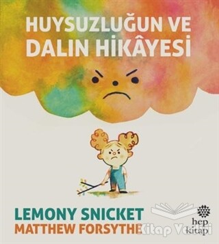 Huysuzluğun ve Dalın Hikayesi - Hep Kitap