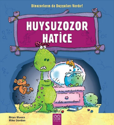 Huysuzozor Harice / Dinozorların da Duyguları Vardır - 1