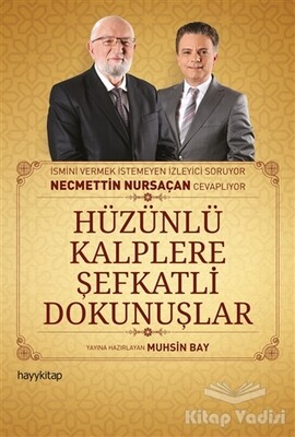 Hüzünlü Kalplere şefkatli Dokunuşlar - Hayy Kitap