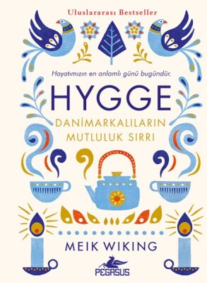 Hygge - Danimarkalıların Mutluluk Sırrı - Pegasus Yayınları