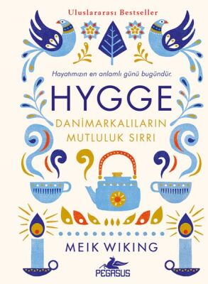 Hygge - Danimarkalıların Mutluluk Sırrı - 1