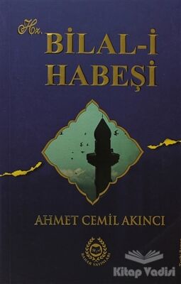 Hz. Bilal-i Habeşi - 1