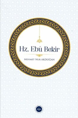 Hz. Ebu Bekir - 1