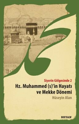 Hz. Peygamber Öncesi Mekke ve Arabistan - Siyerin Gölgesinde 2 - 1