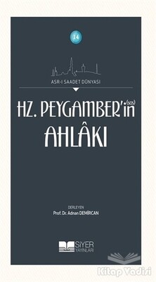 Hz. Peygamber'in Ahlakı - Siyer Yayınları