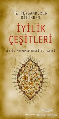 Hz. Peygamberin Dilinden İyilik Çeşitleri - 1