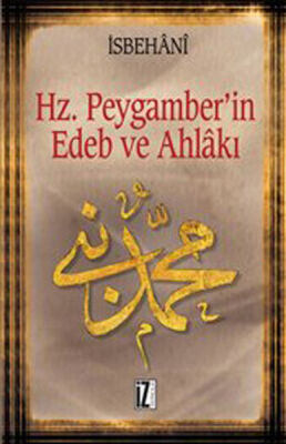 Hz. Peygamber'in Edeb ve Ahlakı - 1