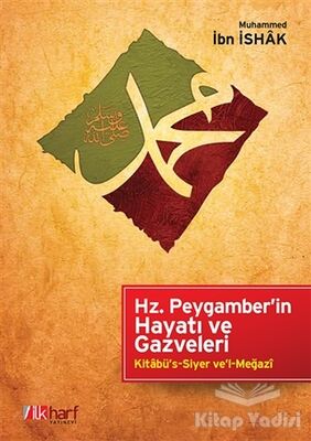 Hz. Peygamber'in Hayatı ve Gazveleri - 1