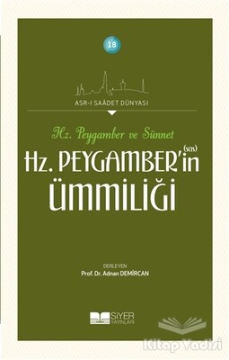 Hz. Peygamber’in Ümmiliği - Hz. Peygamber ve Sünnet - Siyer Yayınları