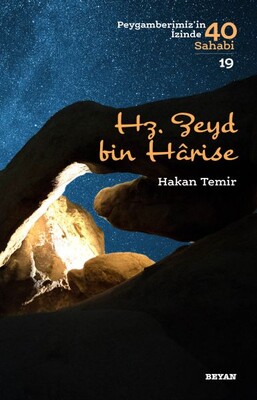 Hz. Zeyd bin Harise - Peygamberimiz'in İzinde 40 Sahabi/19 - Beyan Yayınları