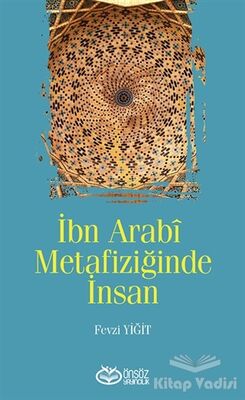 İbn Arabi Metafiziğinde İnsan - 1