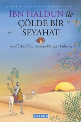 İbn Haldun ile Çölde Bir Seyahat - 1