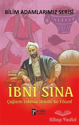 İbni Sina - Bilim Adamlarımız Serisi - Parola Yayınları