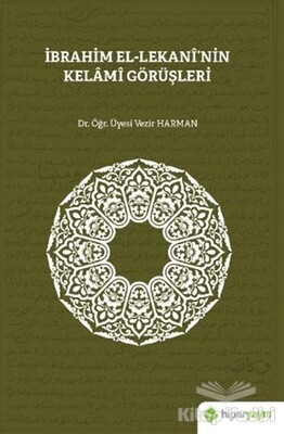 İbrahim El-Lekani’nin Kelami Görüşleri - Hiperlink Yayınları