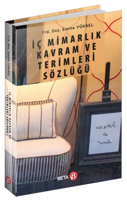 İç Mimarlık Kavramı ve Terimler Sözlüğü - Beta Basım Yayım