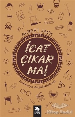 İcat Çıkarma! - Eksik Parça Yayınları