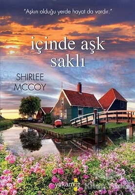 İçinde Aşk Saklı - Yakamoz Yayınları