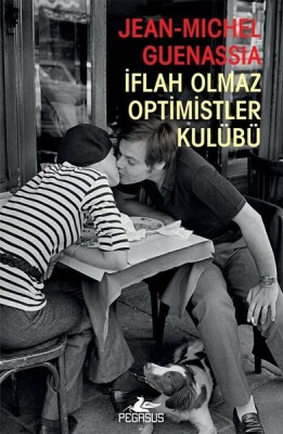 İflah Olmaz Optimistler Kulübü - Pegasus Yayınları