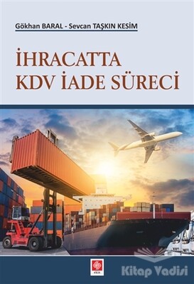 İhracatta KDV İade Süreci - Ekin Yayınevi