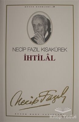 İhtilal : 14 - Necip Fazıl Bütün Eserleri - 1