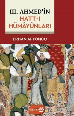 III. Ahmed'in Hatt-I Hümâyûnları - 1