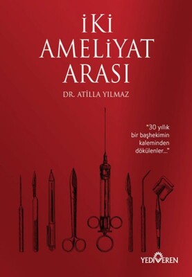 İki Ameliyat Arası - Yediveren Yayınları