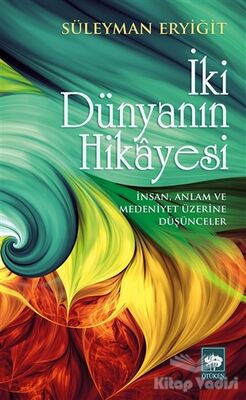 İki Dünyanın Hikayesi - 1