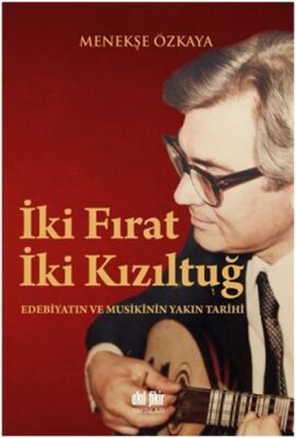 İki Fırat İki Kızıltuğ - 1