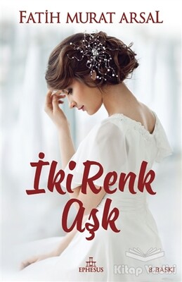 İki Renk Aşk - Ephesus Yayınları