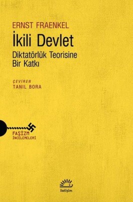 İkili Devlet - Diktatörlük Teorisine Bir Katkı - İletişim Yayınları