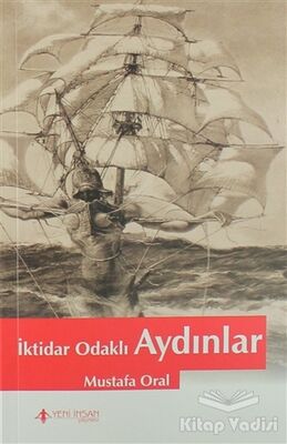 İktidar Odaklı Aydınlar - 1