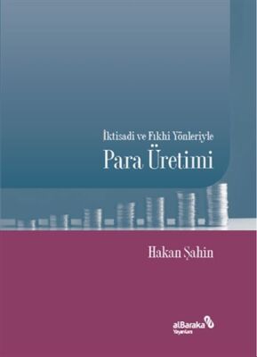 İktisadi ve Fıkhi Yönleriyle Para Üretimi - 1