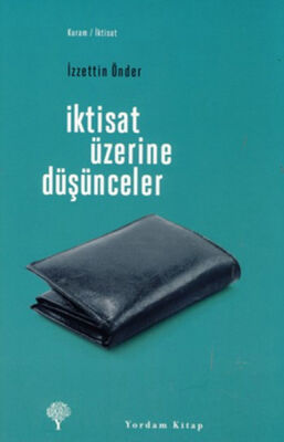 İktisat Üzerine Düşünceler - 1