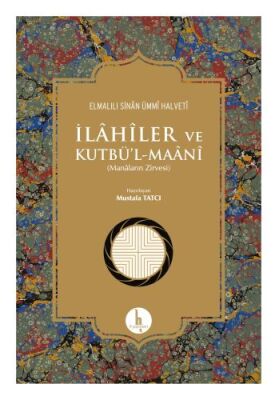 İlahiler ve Kutbü'l - Maani - Manaların Zirvesi (Ciltli) - 1