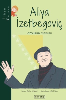 İlham Kutusu-Aliya İzetbegoviç - Ketebe Yayınları