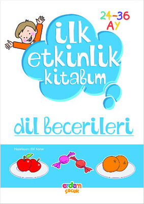 İlk Etkinlik Kitabım: Dil Becerileri - Erdem Yayınları