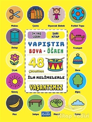 İlk Kelimelerle Yaşantımız - Yapıştır-Boya-Öğren - Parıltı Yayınları