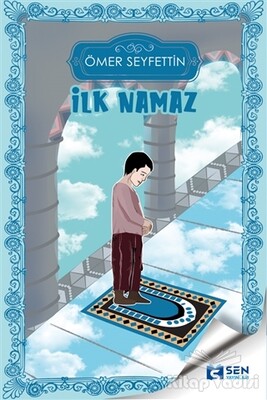 İlk Namaz - Sen Yayınları