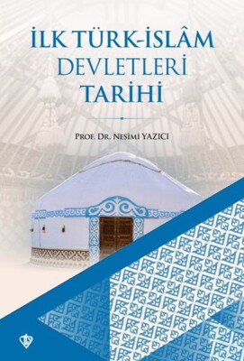 İlk Türk-İslam Devletleri Tarihi - Türkiye Diyanet Vakfı Yayınları