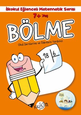 İlkokul Eğlenceli Matematik Serisi - Bölme 7+ Yaş - Kukla Yayınları