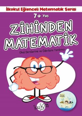 İlkokul Eğlenceli Matematik Serisi - Zihinden Matematik 7+ Yaş - 1